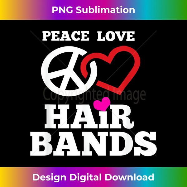 HI-20231125-1321_Funny 80s Hair Bands Music T Peace Love Hair Bands Tee 1311.jpg