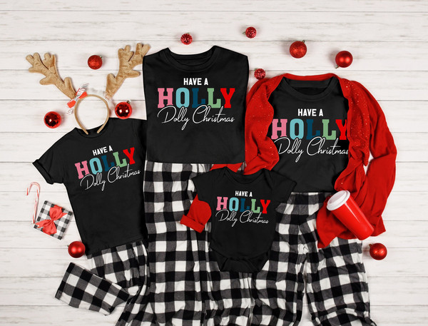 Have a Holly Dolly Christmas Sweat, Family Christmas Tee, Xmas outfit, Holly Jolly t-shirt, Christmas Gift Shirt, Christmas Squad.jpg