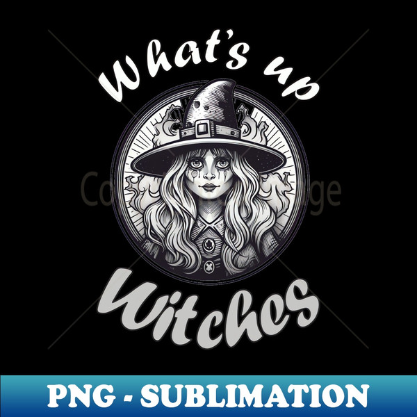 LD-20598_Funny Halloween quote witch Drawing whats up witches 4318.jpg