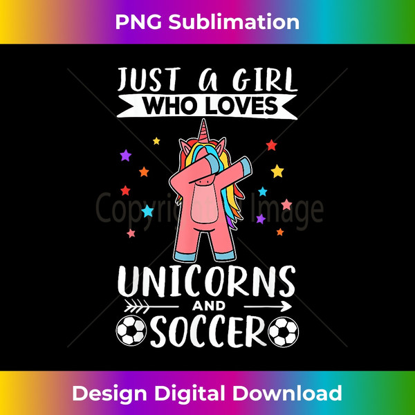 LT-20231125-3018_Just A Girl Who Loves Unicorns And Soccer 2221.jpg