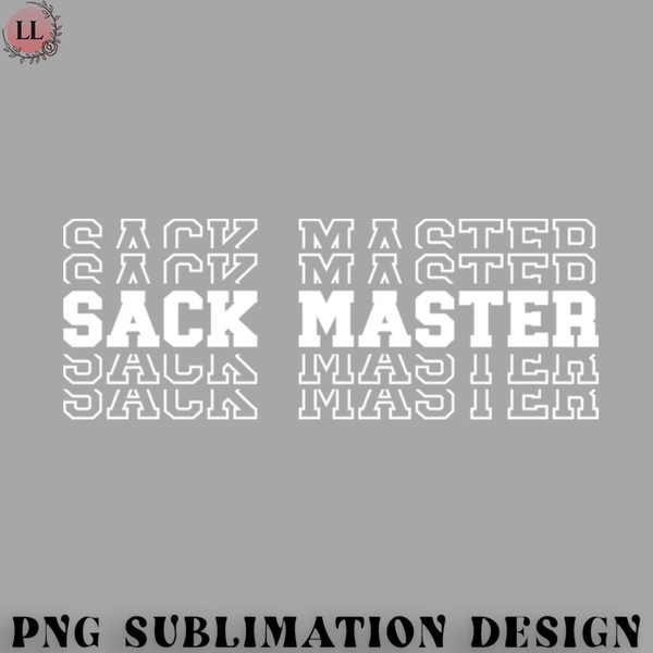 BF0707230823295-Football PNG Sack Master Defensive Lineman Funny Football Print.jpg