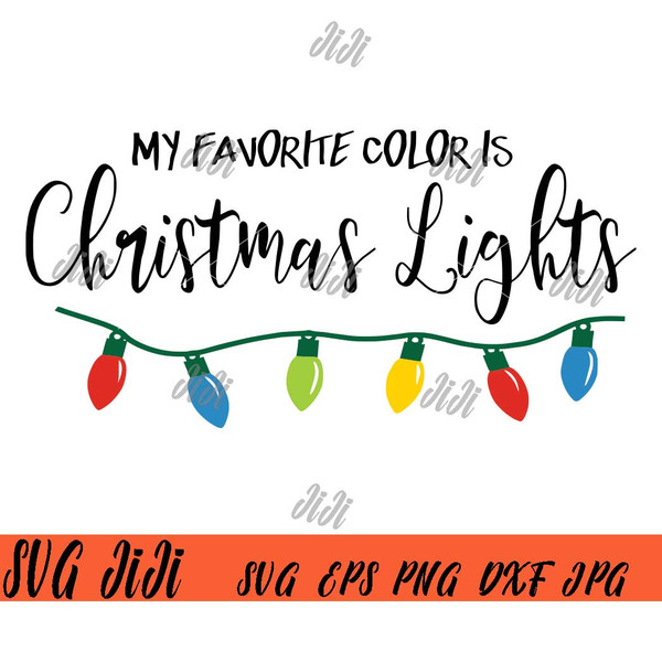My-Favorite-Color-Is-Christmas-Lights-SVG-PNG,-Holiday-SVG,-Christmas-Lights-SVG.jpg