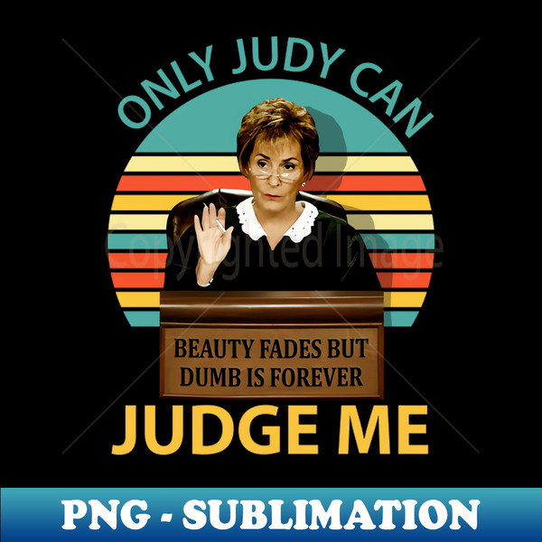 FX-29141_Judy Sheindlin Only Judy Can Judge Me Vintage Logo 7663.jpg