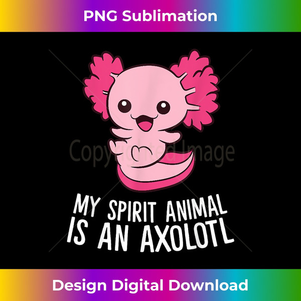YQ-20231126-2369_Cute Pet Axolotl My Spirit Animal Is An Axolotl 0557.jpg