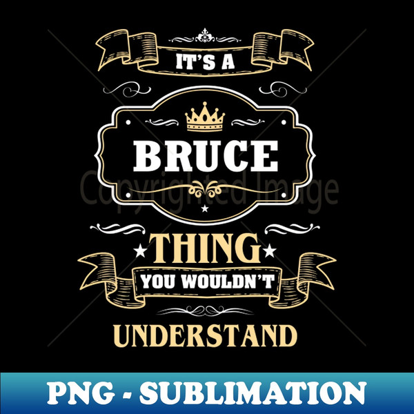 RY-22135_It Is A Bruce Thing You Wouldnt Understand 5196.jpg