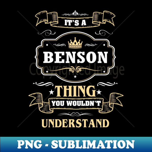 FY-18592_It Is A Benson Thing You Wouldnt Understand 1305.jpg