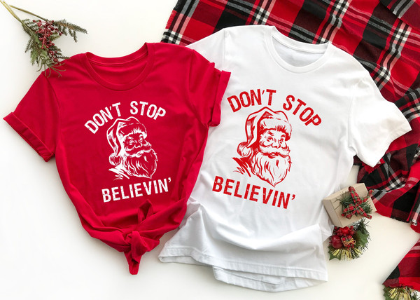 Don't Stop Believing Shirt, Christmas Shirt, Vintage Christmas Shirt, Reteo Santa Shirt, Xmas Tee, Funny Shirt.jpg