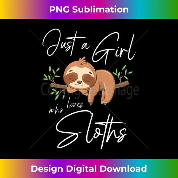 RZ-20231127-5006_Just a girl who loves sloths Relaxation Work Occupation 1311.jpg