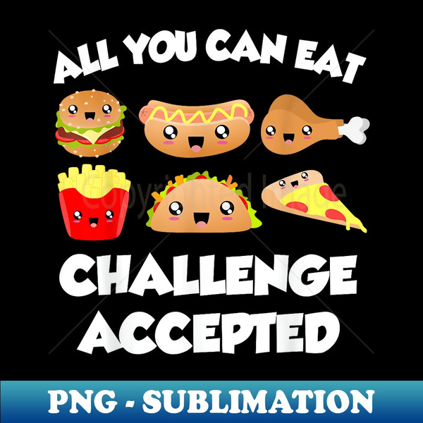 DF-1854_All You Can Eat Challenge Accepted Funny Food Buffet Quote 0016.jpg