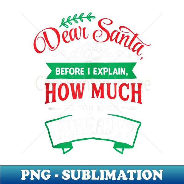 GG-11540_Dear Santa Before I Explain, How Much Do You Know Already  0666.jpg