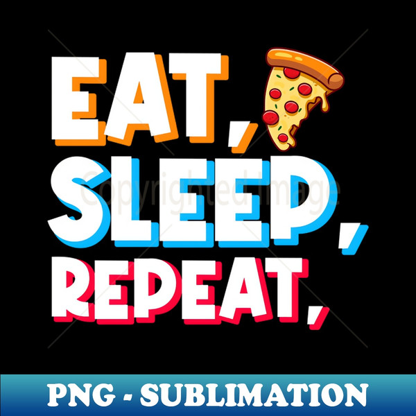 MC-34234_pizza lover gift eat pizza sleep repeat 4431.jpg