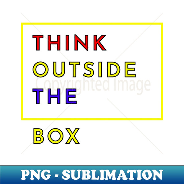 OX-44262_Think Outside The Box Quotes For Life Design 3310.jpg