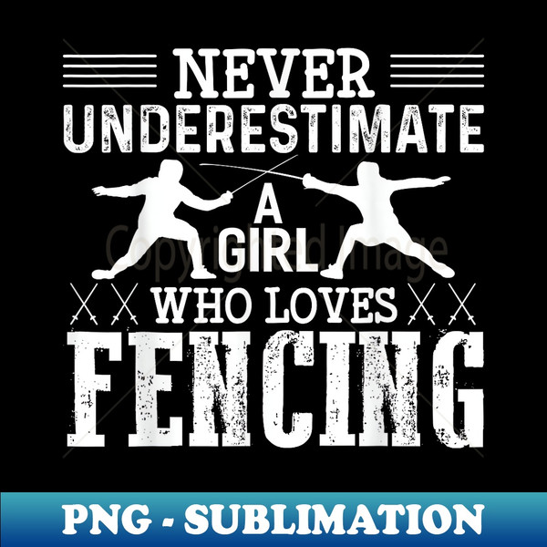 RB-15762_Fencing Girl Never Underestimate A Fencing Girl 0652.jpg