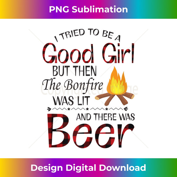 HO-20231128-3977_I Tried To Be A Good Girl But Then The Bonfire Beer Tank Top 1109.jpg