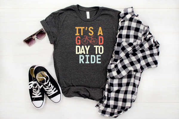 It's A Good Day To Ride Shirt, Bike Rider Shirts, Cycling Shirt, Gift For Bike Lover, Bicycle Shirt, Biking Shirt, Cycle Shirt, Biker Gifts.jpg