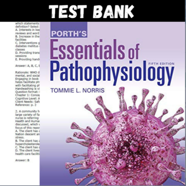 Latest 2023 Porth's Essentials of Pathophysiology 5th Edition Tommie Norris Test bank  All Chapt (1).PNG