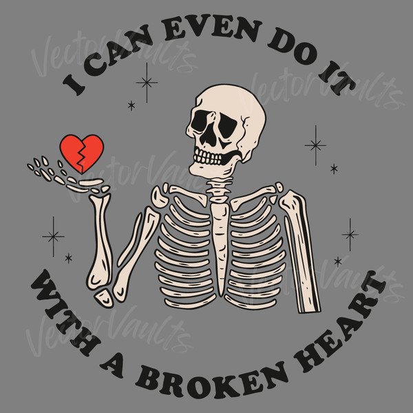 I-Can-Even-Do-It-With-A-Broken-Heart-SVG-20240603016.png