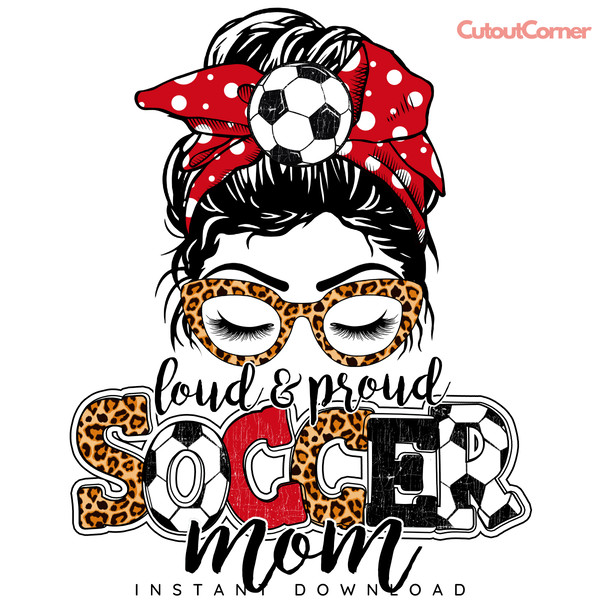 Loud-And-Proud-Soccer-Mom-PNG-Digital-Download-Files-P1704241234.png