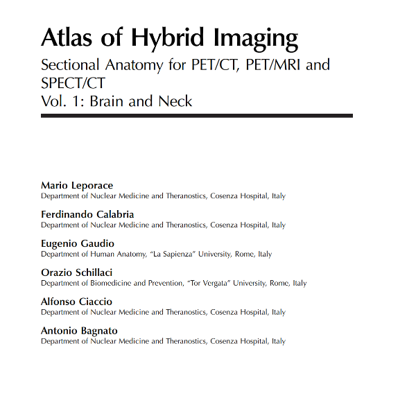 Atlas of Hybrid Imaging Sectional Anatomy for PET-CT, PET-MRI and SPECT-CT Vol. 1 Brain and Neck.PNG