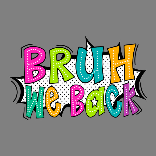 Bruh-We-Back-Happy-First-Day-Of-School-SVG-2706241041.png