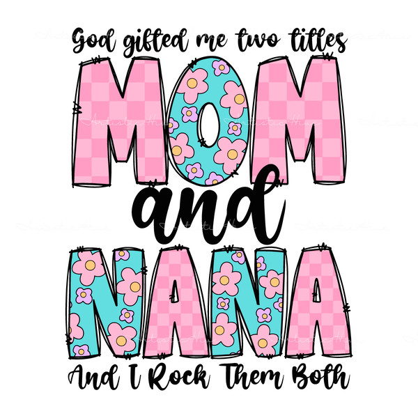 God-Gifted-Me-Two-Titles-Mom-And-Nana-SVG-0904241029.png