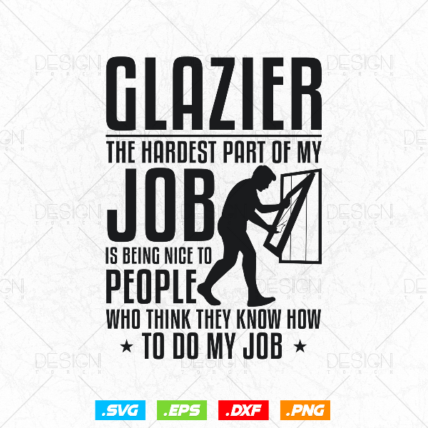 Funny Glazier The Hardest Part Of My Job Svg 1.jpg