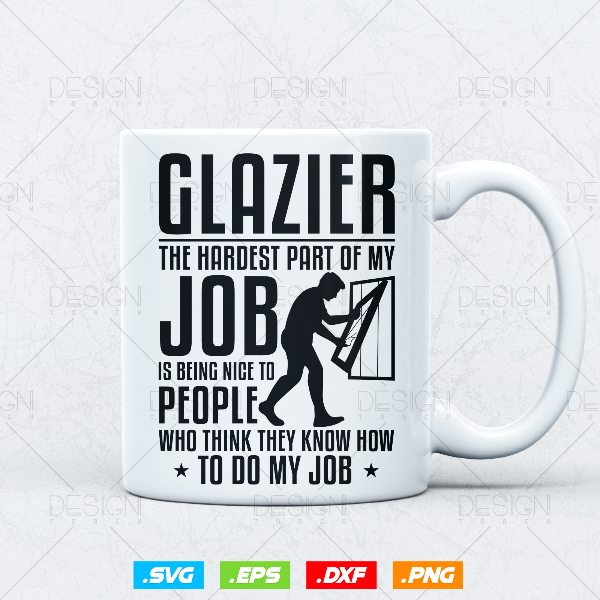 Funny Glazier The Hardest Part Of My Job Svg 3.jpg