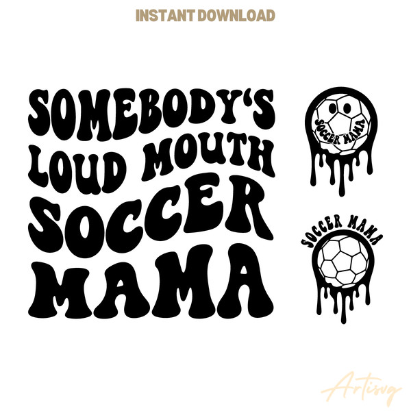 Somebody's-Loud-Mouth-Soccer-Mama-Png-Svg-2216125.png