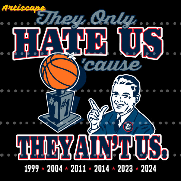 They-Only-Hate-Us-Cause-They-Aint-Us-UConn-Huskies-0904242041.png