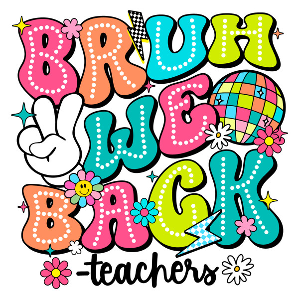 Bruh-We-Back-Teachers-First-Day-Of-School-SVG-2706241009.png