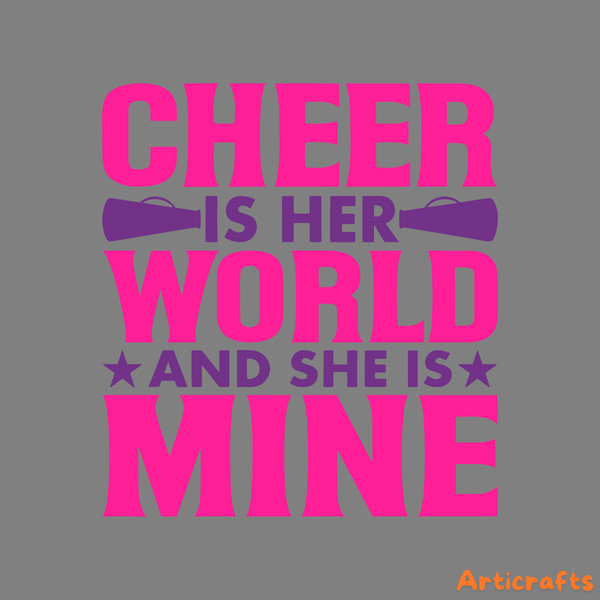 Cheer-Is-Her-World-And-She-Is-Mine-SVG-Cut-2267389.png