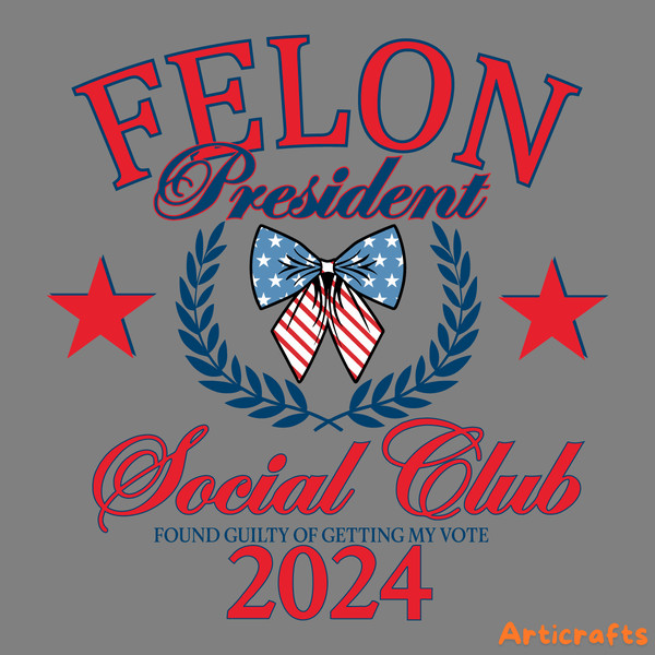 Felon-President-Social-Club-2024-SVG-Digital-Download-Files-0706241087.png