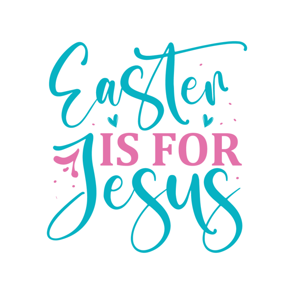 Tm0020- 13 Easter Is For Jesus-01.png