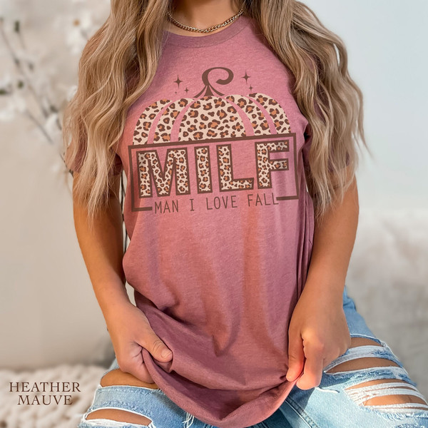 MILF Man I Love Fall Graphic Tee, Cute Funny Leopard Pumpkin Autumn Shirt.jpg