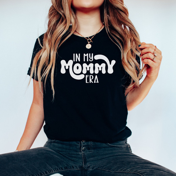 In My Mommy Era Mom Tee Shirt, Funny Motherhood T-Shirt, TShirt For Mom, Humorous Mother T Shirt, Womens, Unisex, Trendy, Cute, Unique.jpg