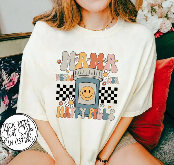 Retro Groovy Mama Happy Pills Shirt, Anxiety Whatever Everyday Use, Funny Mothers Day Shirt, Mental Health Mama, Cool Mom Tee, Mother's Day.jpg