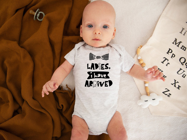 Ladies I Have Arrived Shirt, Funny Baby Clothes, Custom Baby Clothes, New Parents Gift, Toddler Boy Clothes, Expecting Mom Gift, Baby Onsie.jpg