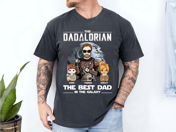 Custom Dad Shirt, The Dadalorian Shirt, The Best Dad In The Galaxy Shirt, Best Dad Ever Shirt, Dadalorian Shirt With Name, Fathers Day Gift.jpg