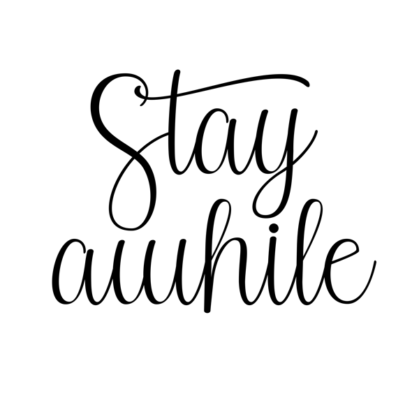 stay awhile (1).png