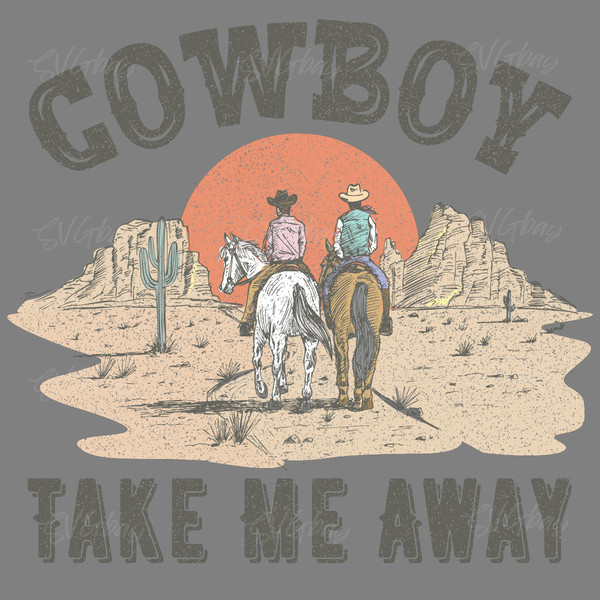 Cowboy-Take-Me-Away-SVG-Instant-Download-S2304241434.png