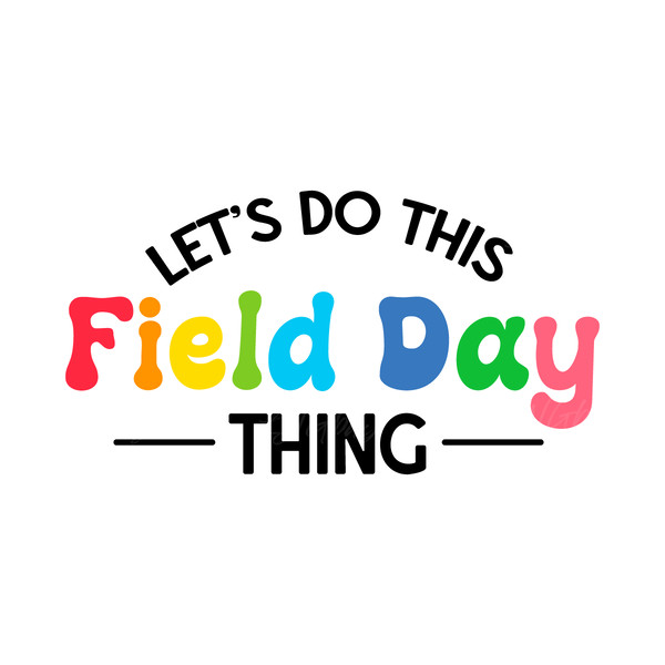Lets-Do-This-Field-Day-Thing-SVG-Digital-Download-Files-S2304241098.png