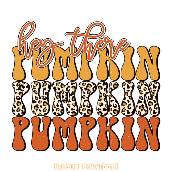 Hey-There-Pumpkin-PNG-Digital-Download-Files-1998159.png