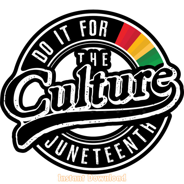 Do-It-for-the-Culture-Juneteenth-SVG-PNG-SVG250624CF5804.png