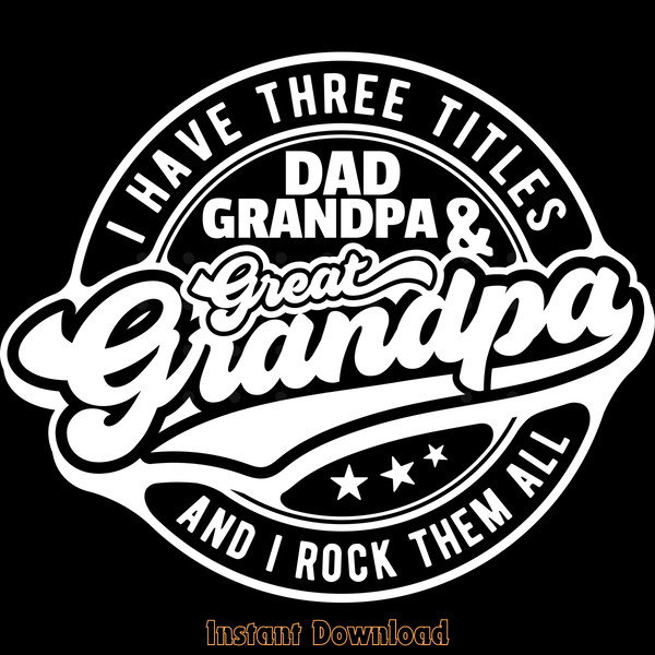 FUNNY-DAD,-GRANDPA,-GREAT-GRANDPA-SVG-Digital-Download-Files-SVG250624CF5854.png