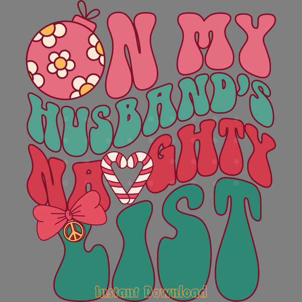 On-My-Husband's-Naughty-List-Funny-PNG-Digital-Download-Files-PNG250624CF5519.png