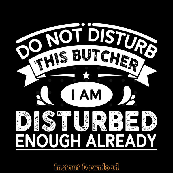 Do-Not-Disturb-This-Butcher-Funny-Gifts-Digital-Download-Files-SVG270624CF8558.png