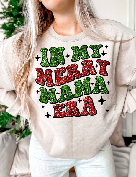 Faux Sequin Merry Mama png, Christmas Mama PNG In My Merry Mama Era PNG Glitter Trendy Retro Popular Aesthetic Mama Shirt Design Sublimation.jpg