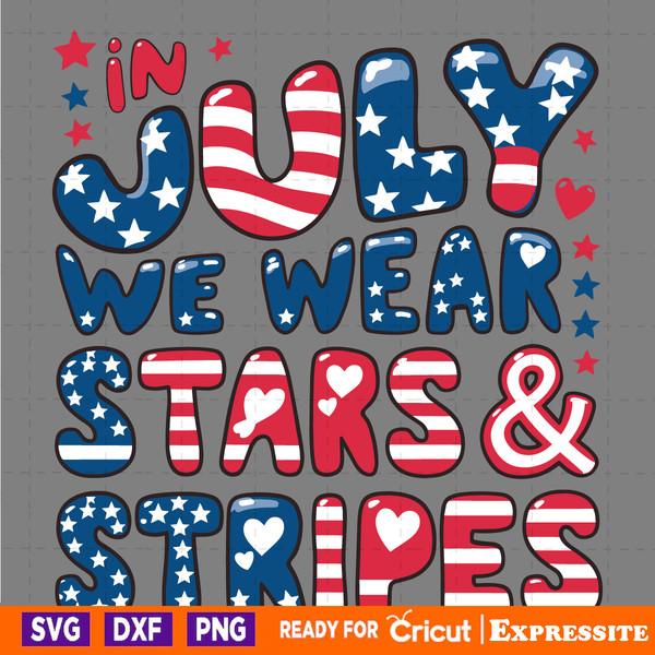 In-July-We-Wear-Stars-And-Stripes-USA-Flag-SVG-2705241034.png