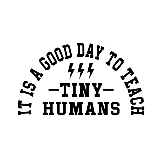It-is-a-Good-Day-to-Teach-Tiny-Humans-Digital-SVG200624CF2622.png