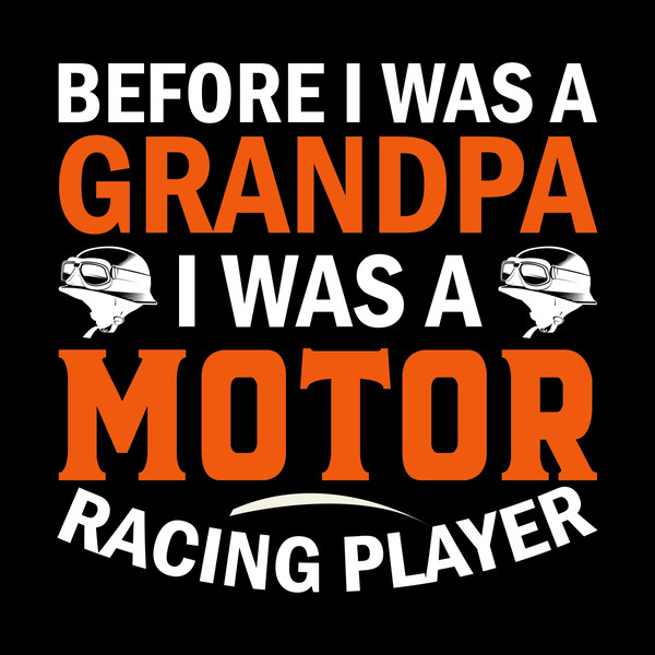 Before-I-Was-a-Grandpa-I-Was-a-Motor-Digital-SVG40724CF10181.png